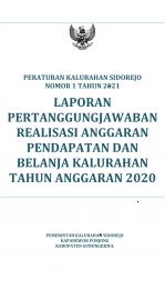 PERATURAN KALURAHAN LAPORAN PERTANGGUNGJAWABAN REALISASI APBKAL SIDOREJO 2020